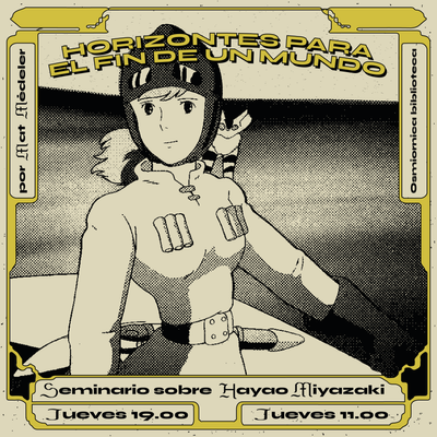 Horizontes para el fin de un mundo, Seminario sobre la obra de Hayao Miyazaki